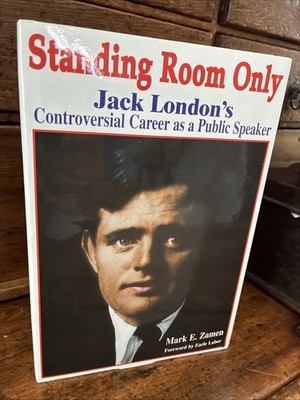 Standing Room Only: Jack London's Controversial Career as Public Speaker