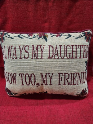 #ad #ad Always My Daughter Now Too My Friend Decorative Tapestry Accent Pillow 12x9 Vtg $12.60
