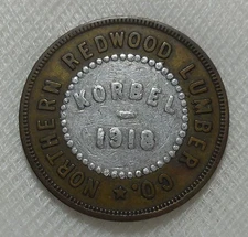 1918 KORBEL CALIFORNIA NORTHERN REDWOOD LUMBER CO. $1.00 LUMBER SCRIP TOKEN 