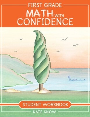 Kate Snow First Grade Math with Confidence Student Workbook (Taschenbuch)