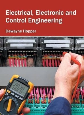 Electrical, Electronic and Control Engineering (Hardback)