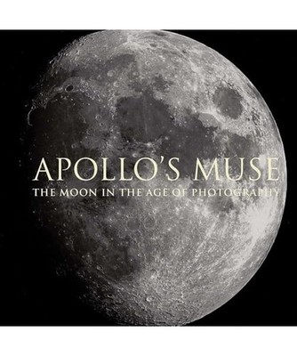 Apollo's Muse: The Moon in the Age of Photography, Mia Fineman, Beth Saunders