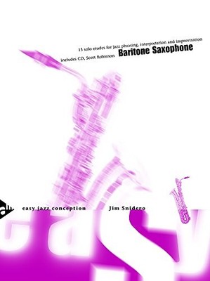 EASY JAZZ CONCEPTION -- BARITONE SAXOPHONE: 15 SOLO ETUDES By Jim Snidero *NEW*