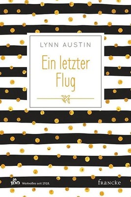 Ein letzter Flug | Lynn Austin | Deutsch | Buch | 247 S. | 2018