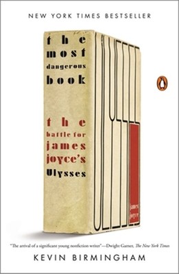 The Most Dangerous Book: The Battle for James Joyce's Ulysses (Paperback or Soft