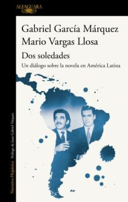 Dos soledades / One Hundred Years of Solitude : Un diálogo sobre la novela en...