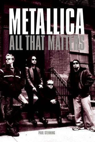 Metallica: All That Matters, Paul Stenning, New Book