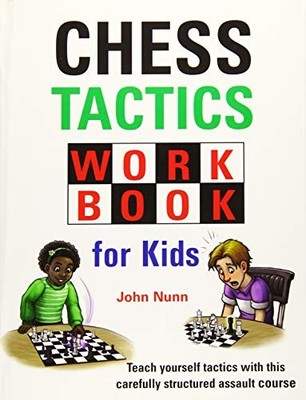 Chess Tactics Workbook for Kids, Nunn, John
