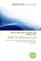 Frederic P. Miller (U. A.) | 2008-09 Albanian Cup | Taschenbuch | Englisch