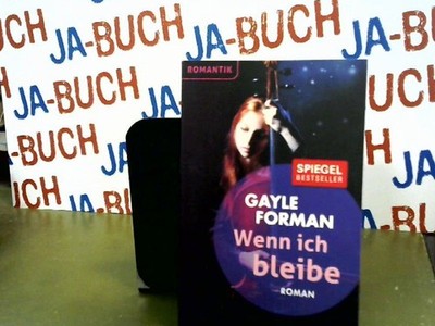 Wenn ich bleibe Forman, Gayle: