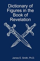 Dictionary Of Figures In The Book Of Revelation James E. Smith Taschenbuch 2011