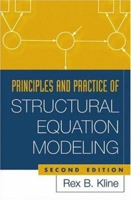 Principles and Practice of Structural Equation Modeling, Second E