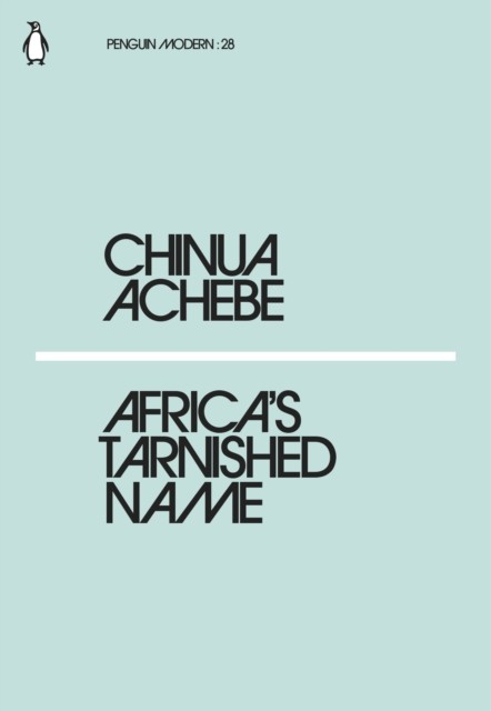 Africa's Tarnished Name by Chinua Achebe (Paperback Book)