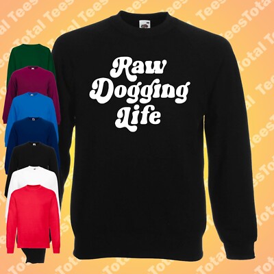 Raw Dogging Life Pullover Sweatshirt | Ben Affleck | Meme | Lustig