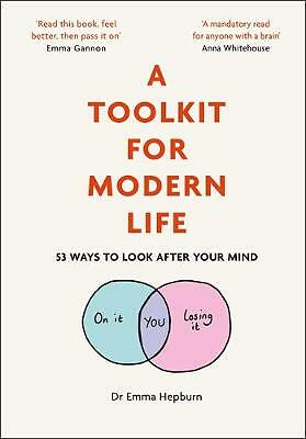 A Toolkit for Modern Life: 53 Ways to Look After by Dr Emma Hepburn (HB 2020) - Image 8