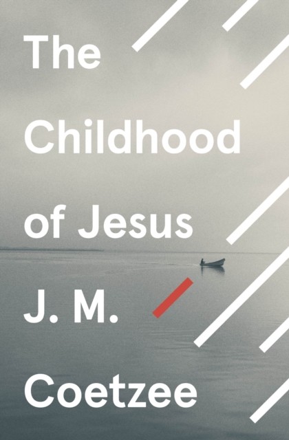 The Childhood of Jesus by J.M. Coetzee (Paperback Book)