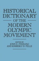 Historical Dictionary Of The Modern Olympic Movement | John E. Findling (U. A.)