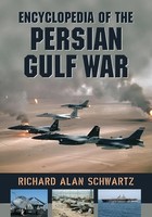Encyclopedia Of The Persian Gulf War | Richard Alan Schwartz | Taschenbuch