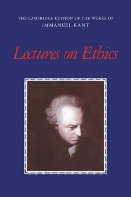 Immanuel Kant Lectures on Ethics (Paperback)