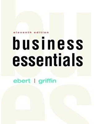 Business Essentials Hardcover Ricky W., Ebert, Ronald J. Griffin
