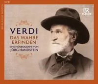 Giuseppe Verdi: Das Wahre Erfinden | Br-Klassik | Deutsch | CD Mit Buch | 2013