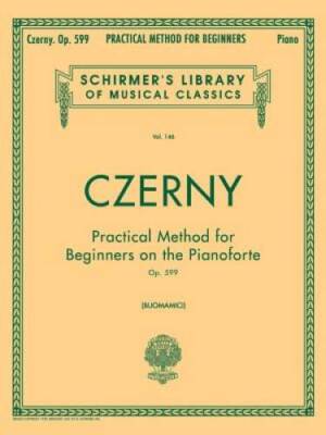 Practical Method for Beginners on the Pianoforte , Op. 599: - Paperback - GOOD