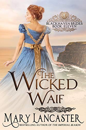 The Wicked Waif: 11 (Blackhaven Brides) - Lancaster, Mary