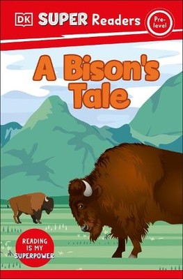 DK Super Readers Pre-Level A Bison's Tale (Paperback) DK Super Readers