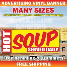 HOT SOUP SERVED DAILY Advertising Banner Vinyl Mesh Sign Lunch Chowder Broth Bar