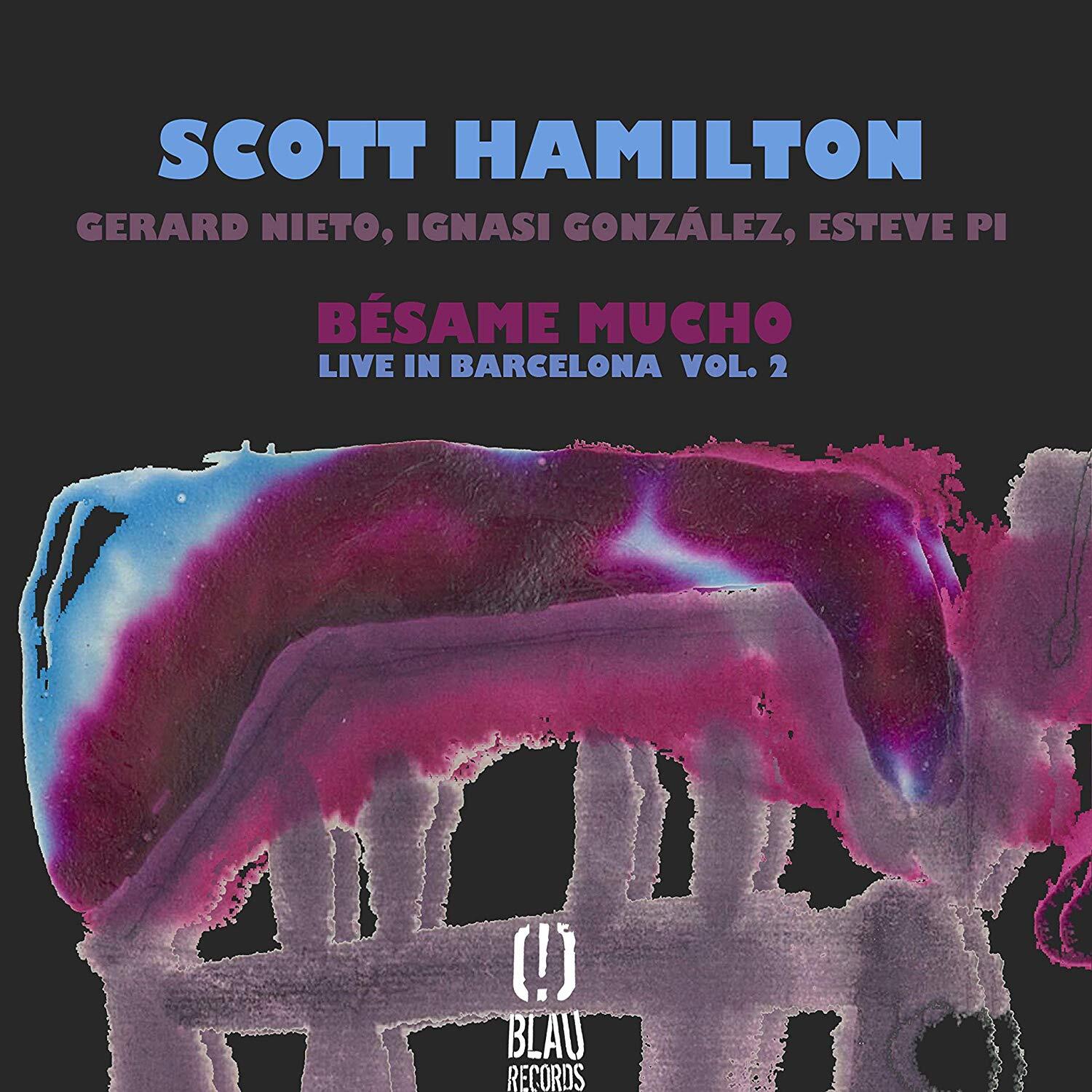 Scott Hamilton  - Besame Mucho (live In Barcelona Vol. 2) - Cd