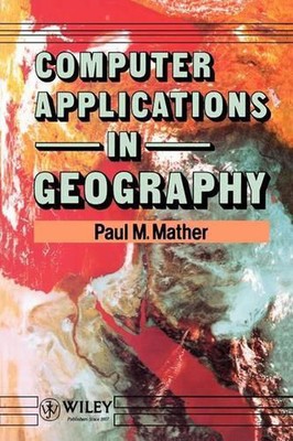 Computeranwendungen in der Geographie von Paul M. Mather (Englisch) Taschenbuch
