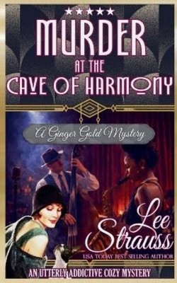 Lee Strauss Murder at the Cave of Harmony (Taschenbuch) Ginger Gold Mystery