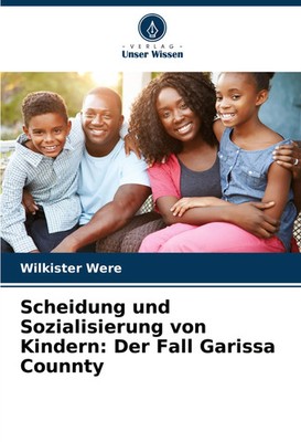 Wilkister Were | Scheidung und Sozialisierung von Kindern: Der Fall Garissa...