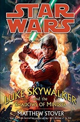 Luke Skywalker and the Shadows of Mindor Hardcover Matthew Stover
