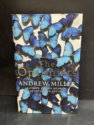 The Optimists by Andrew Miller Signed 1st Edition Hardback - ISBN : 034082512X