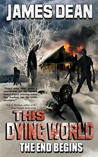 This Dying World: The End Begins: 1 by Dean, James D. Paperback / softback Book - Picture 1 of 2