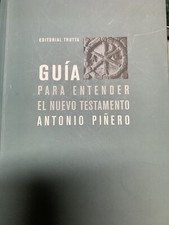 GUIA PARA ENTENDER EL NUEVO TESTAMENTO By Antonio Pinero
