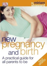 New Pregnancy and Birth - Miriam Stoppard