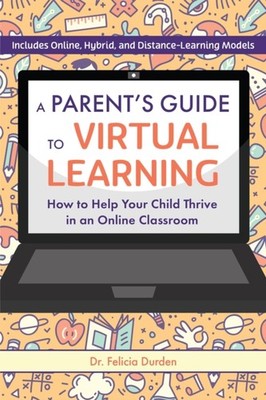 A Parent's Guide To Virtual Learning by Felicia Durden (Paperback Book)