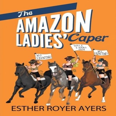 The Amazon Ladies' Caper Esther Royer Ayers Paperback Author Solu