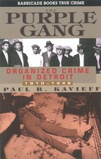 The Purple Gang: Organized Crime in Detroit 1910-1945 - paperback Kavieff, P...