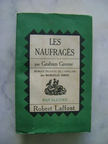 Graham Greene - Les naufragés - Robert Laffont 1956