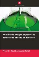 Ravi Bachubhai Patel | AnáLise De Drogas EspecíFicas AtravéS De Testes De...