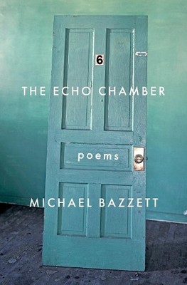 Michael Bazzett The Echo Chamber (Taschenbuch) (US IMPORT)