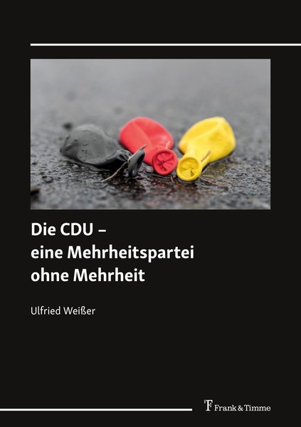 Die CDU - Eine Mehrheitspartei Ohne Mehrheit, Ulfried WeißEr-image