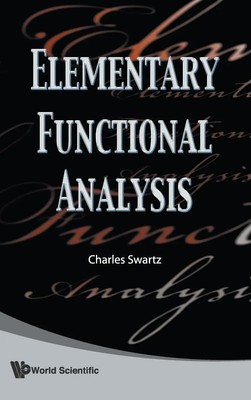 Charles Swartz | ELEMENTARY FUNCTIONAL ANALYSIS | Buch | Englisch (2009)