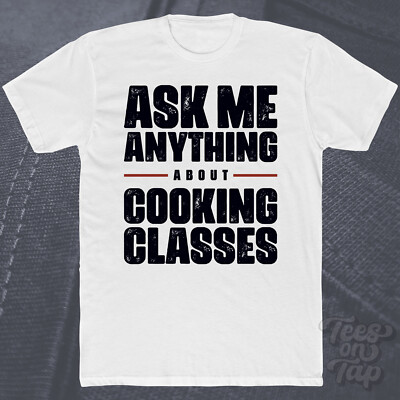 FRAG MICH ALLES ÜBER KOCHKURSE T-SHIRT Essen Kochkunst Lernen Koch