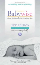 On Becoming Babywise: Giving Your Infant the Gift of Nighttime Sleep - VERY GOOD