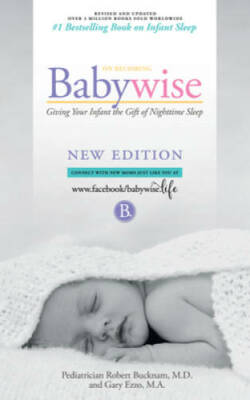 On Becoming Babywise: Giving Your Infant the Gift of Nighttime Sleep - VERY GOOD