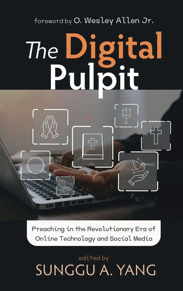 Sunggu A. Yang | The Digital Pulpit | Buch | Englisch (2024) | Cascade Books-image
